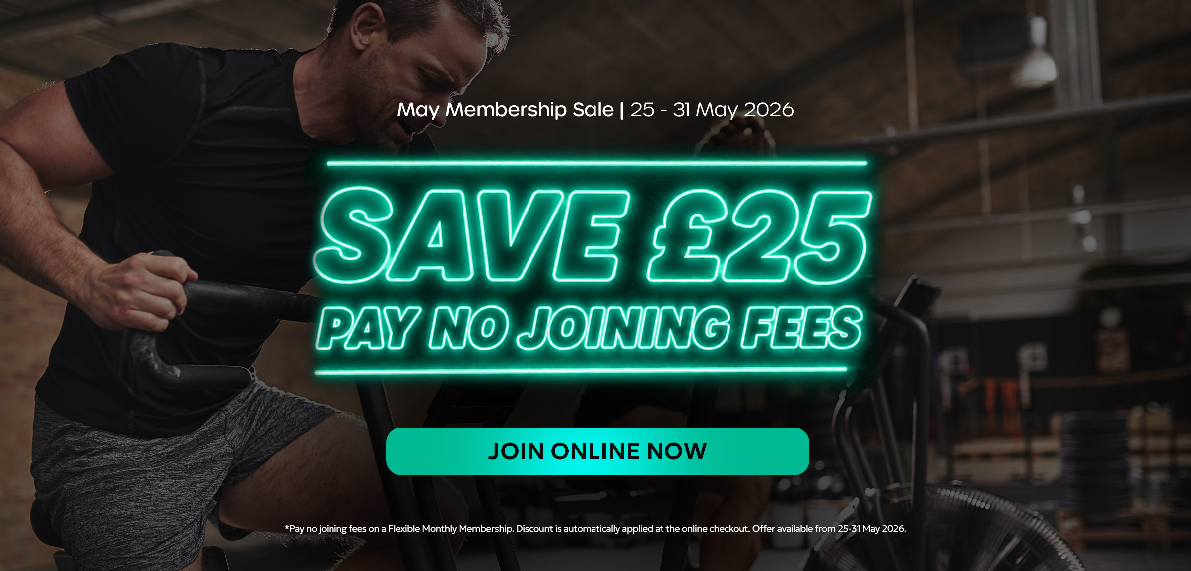 May Membership Sale. 25-31 May 2026. SAVE &pound;25: PAY NO JOINING FEES.